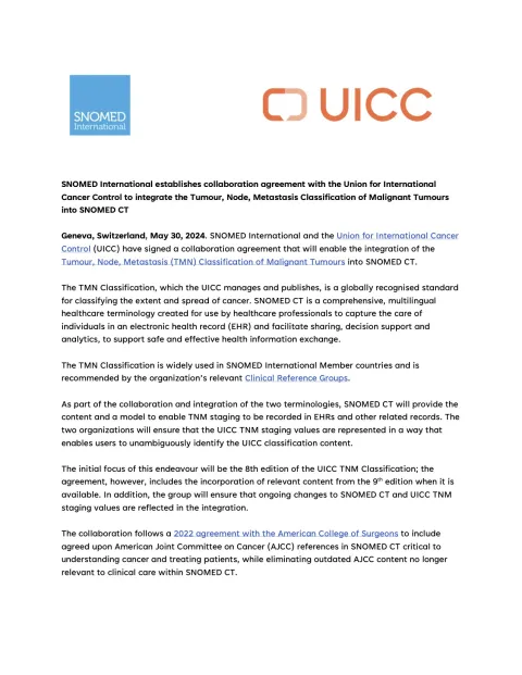 Geneva, Switzerland, May 30, 2024. SNOMED International and the Union for International Cancer Control (UICC) have signed a collaboration agreement that will enable the integration of the Tumour, Node, Metastasis (TMN) Classification of Malignant Tumours into SNOMED CT.